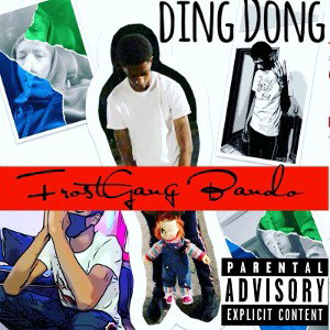 FrostGang Bando - Ding Dong