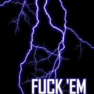 Fuck ‘Em