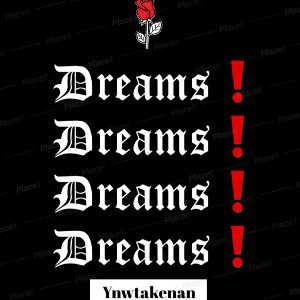Dreams(Freestyle)