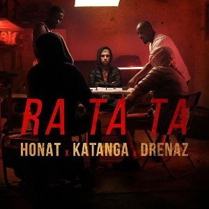 Honat X Katanga X DreNaz-RA TA TA