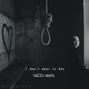 VaZZo beats - [БИТ] I don't want to die
