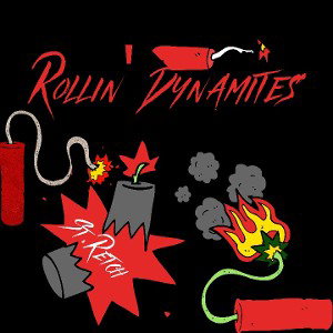 St. Retch - Rollin Dynamites