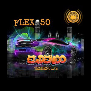 -_ FLEX 50 _- @eldenso
