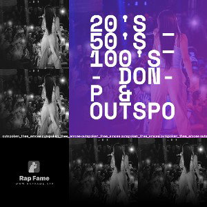 20's _ 50's _ 100's - DON-P & OUTSPOKEN THEE EMCEE