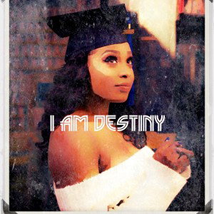 I am Destiny 💕 🔥