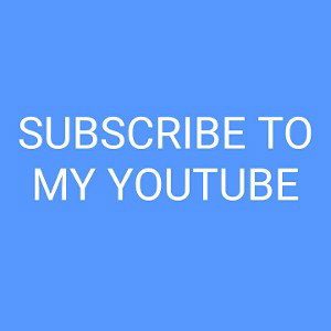 SUBSCRIBE TO MY YOUTUBE 
