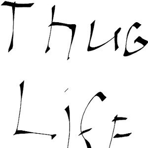 Thug Life