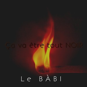 Ca va être tout noir !