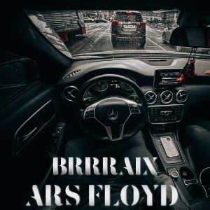BRRRAiX - Ars Floyd