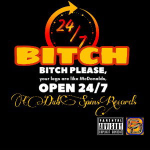 24/7 BITCH