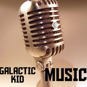 MUSIC.  (GALACTIC KID)