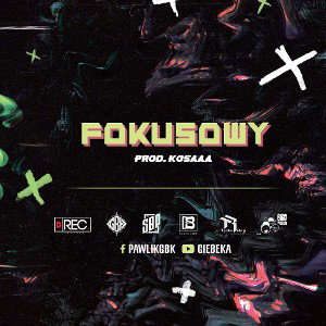 Pawlik GBK - Fokusowy (prod. Kosaaa)
