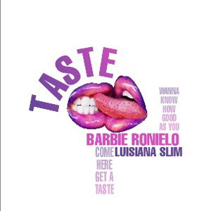 TASTE BY BARBIE RONIELO FT. @loulou27