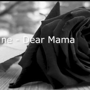 Dear Mama 