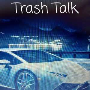 Trash Talk