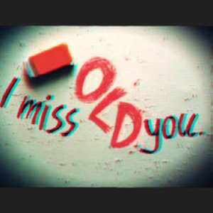 I miss the Old You 😷