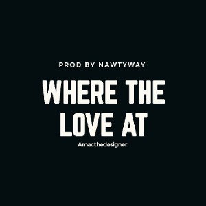where the  love at