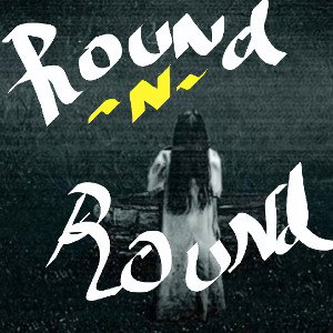 ROUND ~N~ ROUND 