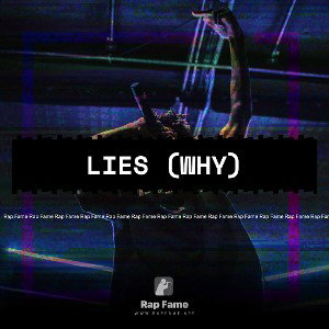 Lies (why)