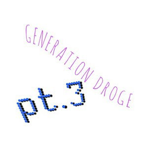 Lil Zero-Generation Droge pt.3