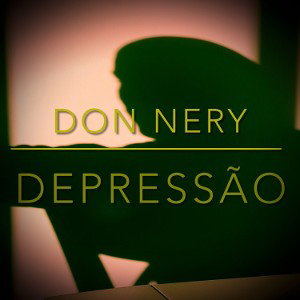 Don Nery - Depressão