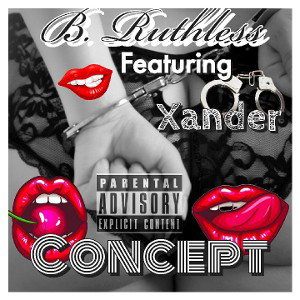 B. Ruthless feat. Xander - Concept    ( Contest Entry )
