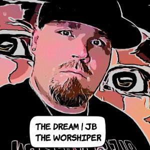 The Dream | JB the Worshiper