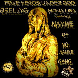 Brelly G - Mona Lisa Ft. Nayme 