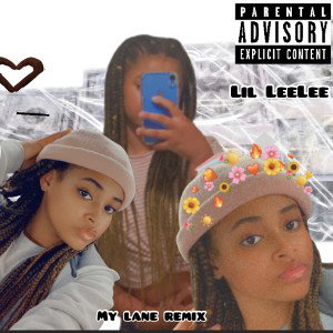 Lil LeeLee - My Lane ( Remix )