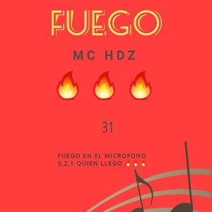 FUEGO🔥🔥🔥(MC HDZ)