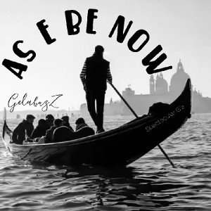 GELABUZZ _ As e be now