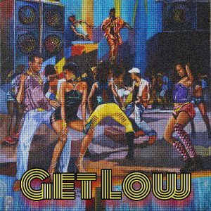 🔥GET LOW🔥
