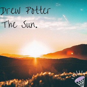 Drew Potter - The Sun