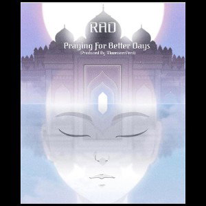 Rad Meteor - Praying For Better Days (Prod By MoonSeerPent)