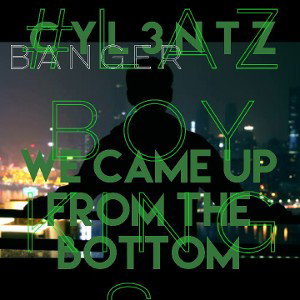 WE CAME UP FROM THE BOTTOM | *BANGER*