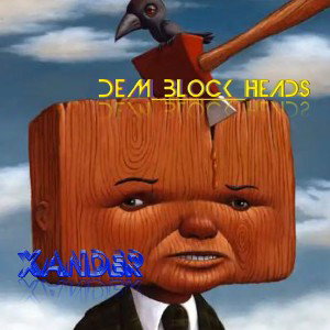 𝖃𝖆𝖓𝖉𝖊𝖗 - Dem Block Heads