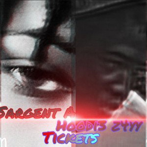 Sargent A - tickets ft Hoodi3 z4yy