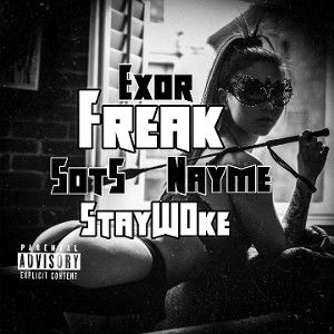 FREAK- Exor Sots Nayme