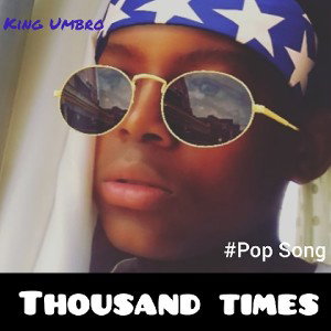 King Umbro - Thousand Times
