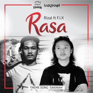 F.I.X - Rasa ft Rizal ( Thame Song Sakinah )
