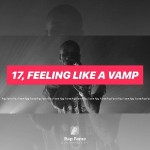 17, feeling like a Vamp