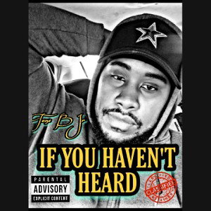 IF YOU HAVEN'T HEARD
