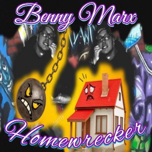 Benny Marx~Homewrecker