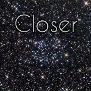 Closer 