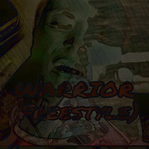 "Warrior"(freestyle)