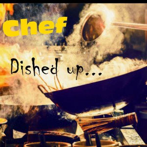Chef - Dished up