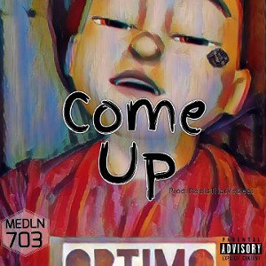 Medln 703-Come Up