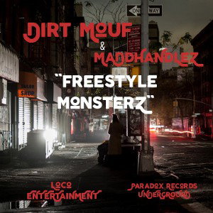 Dirt Mouf & MaDdHaNdLeZ - Freestyle MonsterZ