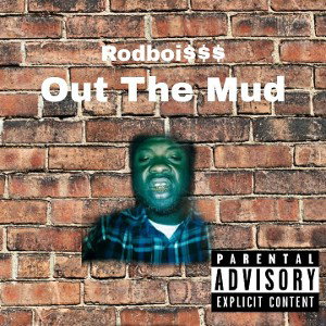 RodBoi$$$ - Out The Mud