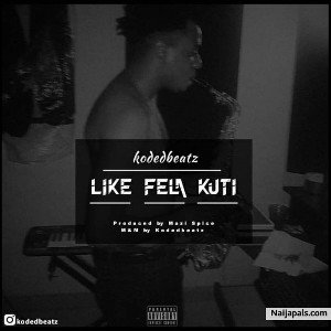 LIKE FELA KUTI_Naijapals